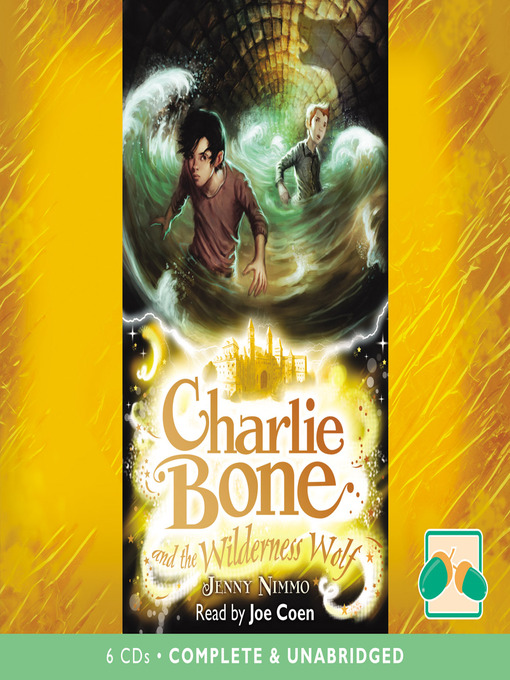 Title details for Charlie Bone and the Wilderness Wolf by Jenny Nimmo - Available